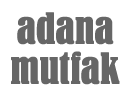 Adana Mutfak, Banyo, Giyinme Dolabı, Kapı